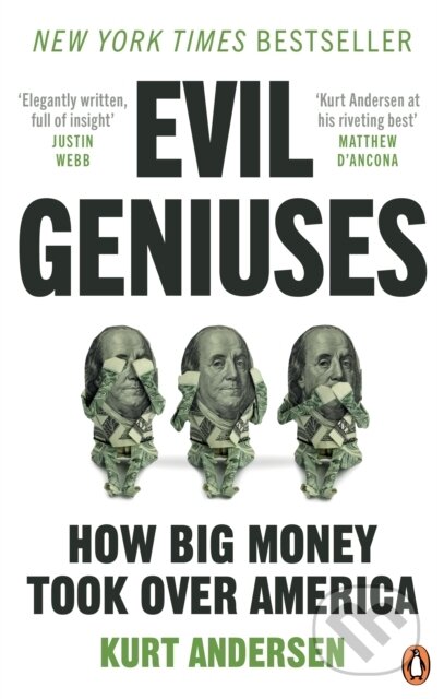 Kniha: Evil Geniuses (Kurt Andersen). Ebury Publishing, 2021 Kniha: Evil Geniuses (Kurt Andersen). Ebury Publishing, 2021