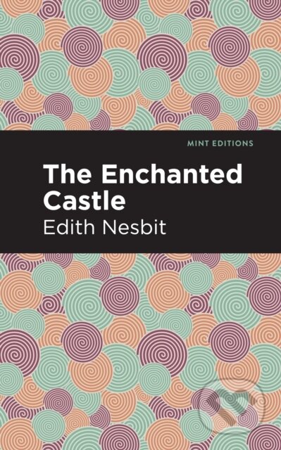 Kniha: The Enchanted Castle (Edith Nesbit). , 2021 Kniha: The Enchanted Castle (Edith Nesbit). , 2021