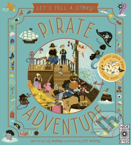 Kniha: Pirate Adventure (Lily Murray). Wide Eyed, 2022 Kniha: Pirate Adventure (Lily Murray). Wide Eyed, 2022