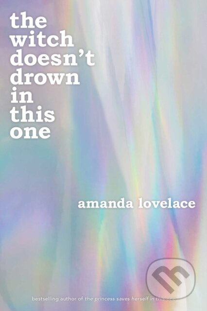 Kniha: the witch doesn't drown in this one (Amanda Lovelace). Andrews McMeel, 2026 Kniha: the witch doesn't drown in this one (Amanda Lovelace). Andrews McMeel, 2026