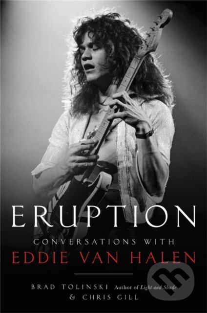 Kniha: Eruption (Brad Tolinski a Chris Gill). , 2021 Kniha: Eruption (Brad Tolinski a Chris Gill). , 2021