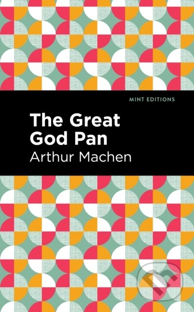 Kniha: The Great God Pan (Arthur Machen). , 2021 Kniha: The Great God Pan (Arthur Machen). , 2021