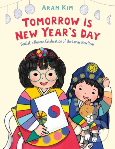Kniha: Tomorrow Is New Year's Day (Aram Kim). Square Fish, 2026 Kniha: Tomorrow Is New Year's Day (Aram Kim). Square Fish, 2026