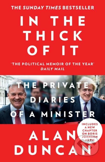 Kniha: In the Thick of It (Alan Duncan). William Collins, 2022 Kniha: In the Thick of It (Alan Duncan). William Collins, 2022