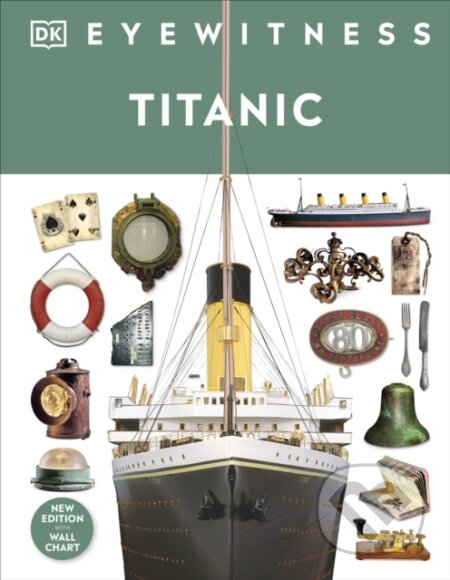 Kniha: Titanic (DK). Dorling Kindersley Children, 2021 Kniha: Titanic (DK). Dorling Kindersley Children, 2021