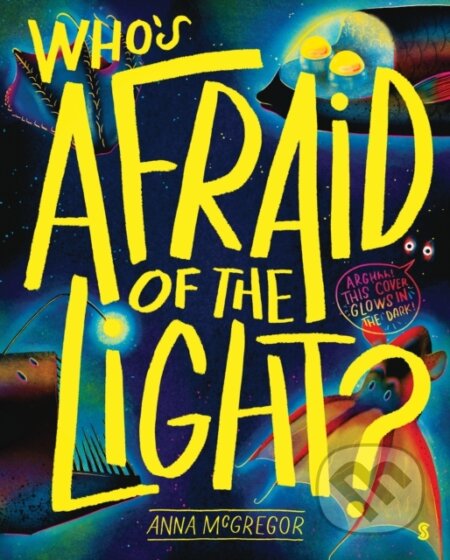 Kniha: Who’s Afraid of the Light? (Anna McGregor). , 2023 Kniha: Who’s Afraid of the Light? (Anna McGregor). , 2023