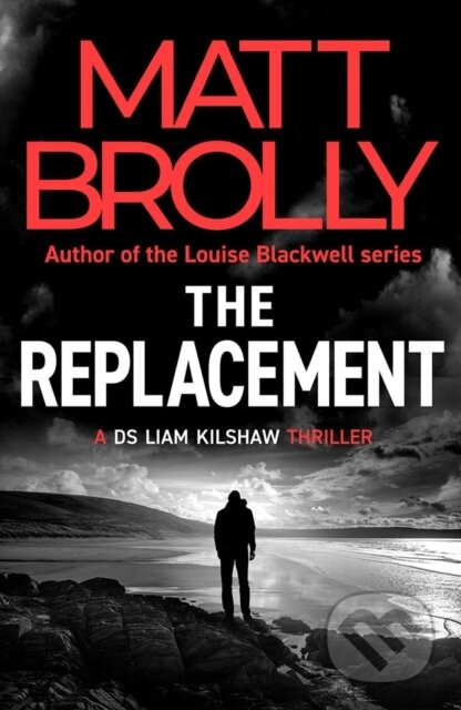 Kniha: The Replacement (Matt Brolly). Thomas & Mercer, 2026 Kniha: The Replacement (Matt Brolly). Thomas & Mercer, 2026