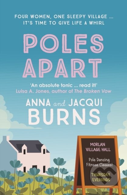 Kniha: Poles Apart (Anna Burns a Jacqui Burns). Allison & Busby, 2024 Kniha: Poles Apart (Anna Burns a Jacqui Burns). Allison & Busby, 2024