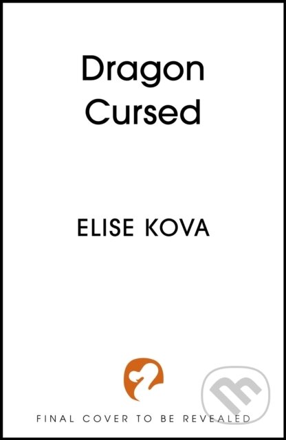Kniha: Dragon Cursed (Elise Kova). Hodderscape, 2026 Kniha: Dragon Cursed (Elise Kova). Hodderscape, 2026