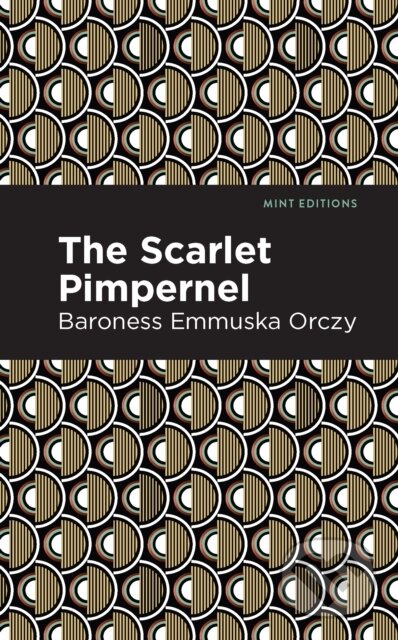 Kniha: The Scarlet Pimpernel (Emmuska Orczy). , 2021 Kniha: The Scarlet Pimpernel (Emmuska Orczy). , 2021