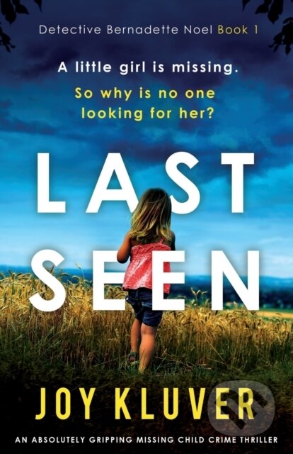 Kniha: Last Seen (Joy Kluver). Bookouture, 2021 Kniha: Last Seen (Joy Kluver). Bookouture, 2021