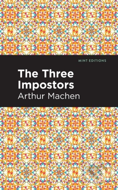 Kniha: The Three Impostors (Arthur Machen). , 2021 Kniha: The Three Impostors (Arthur Machen). , 2021