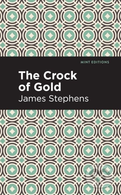 Kniha: The Crock of Gold (James Stephens). , 2021 Kniha: The Crock of Gold (James Stephens). , 2021