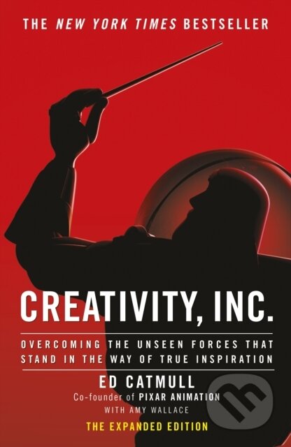 Kniha: Creativity, Inc. (Ed Catmull). Bantam Press, 2014 Kniha: Creativity, Inc. (Ed Catmull). Bantam Press, 2014
