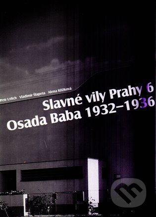 Kniha: Slavné vily Prahy 6 – Osada Baba 1932-1936 (Alena Křížková). Foibos, 2013 Kniha: Slavné vily Prahy 6 – Osada Baba 1932-1936 (Alena Křížková). Foibos, 2013