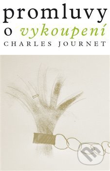 Kniha: Promluvy o vykoupení (Charles Journet). Krystal OP, 2014 Kniha: Promluvy o vykoupení (Charles Journet). Krystal OP, 2014