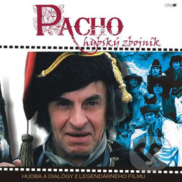 Hudební CD: OST - Pacho hybský zbojník (Opus). Opus, 2009 Hudební CD: OST - Pacho hybský zbojník (Opus). Opus, 2009