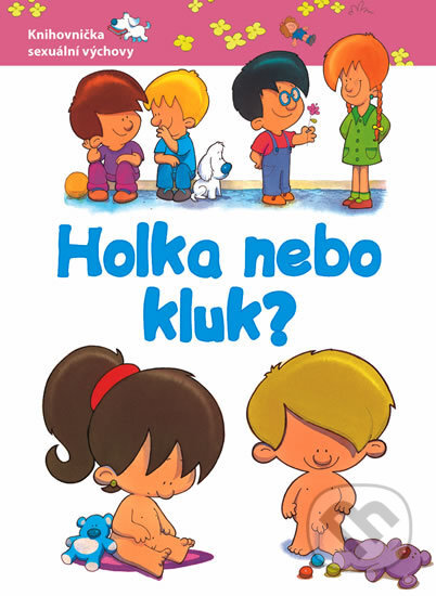 Kniha: Holka nebo kluk? (Svojtka&Co.). Svojtka&Co., 2013 Kniha: Holka nebo kluk? (Svojtka&Co.). Svojtka&Co., 2013