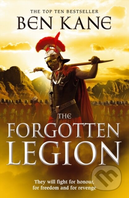 Kniha: The Forgotten Legion (Ben Kane). Arrow Books, 2011 Kniha: The Forgotten Legion (Ben Kane). Arrow Books, 2011