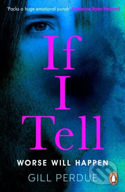 Kniha: If I Tell (Gill Perdue). Penguin Books, 2023 Kniha: If I Tell (Gill Perdue). Penguin Books, 2023