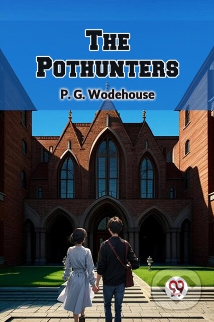 Kniha: The Pothunters (P. G. Wodehouse). , 2024 Kniha: The Pothunters (P. G. Wodehouse). , 2024
