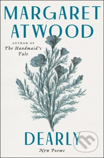 Kniha: Dearly (Margaret Atwood). Ecco, 2021 Kniha: Dearly (Margaret Atwood). Ecco, 2021
