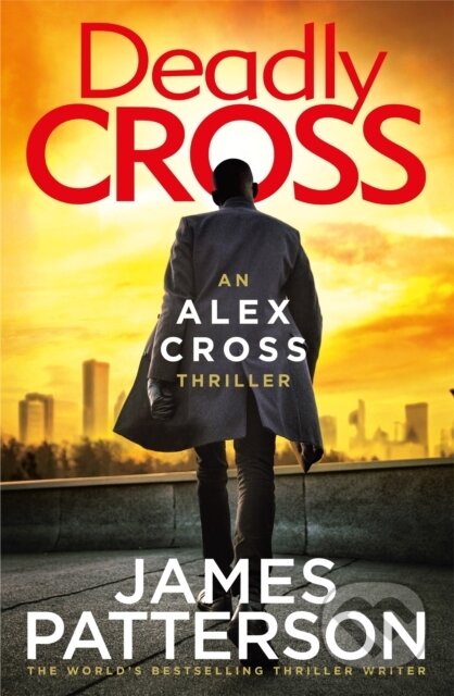 Kniha: Deadly Cross (James Patterson). Arrow Books, 2021 Kniha: Deadly Cross (James Patterson). Arrow Books, 2021