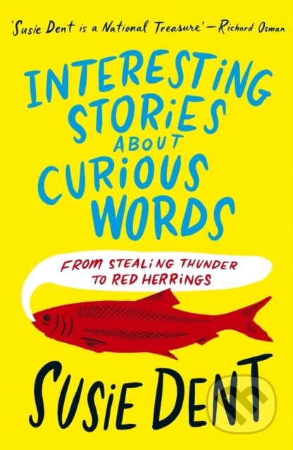 Kniha: Interesting Stories about Curious Words (Susie Dent). John Murray, 2024 Kniha: Interesting Stories about Curious Words (Susie Dent). John Murray, 2024