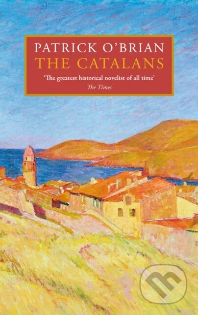 Kniha: The Catalans (Patrick O’Brian). HarperCollins, 2024 Kniha: The Catalans (Patrick O’Brian). HarperCollins, 2024
