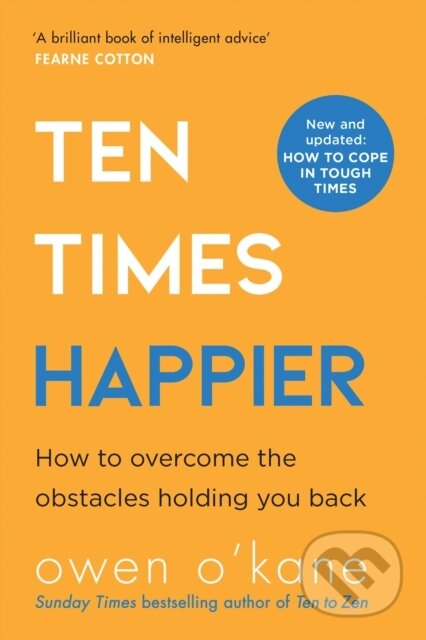 Kniha: Ten Times Happier (Owen O’Kane). HQ, 2021 Kniha: Ten Times Happier (Owen O’Kane). HQ, 2021