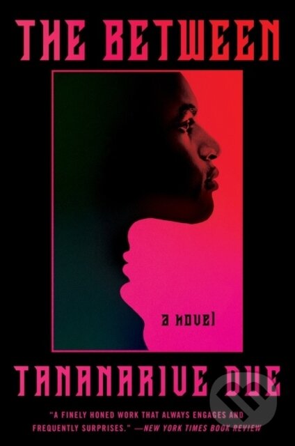 Kniha: The Between (Tananarive Due). HarperPerennial, 2021 Kniha: The Between (Tananarive Due). HarperPerennial, 2021