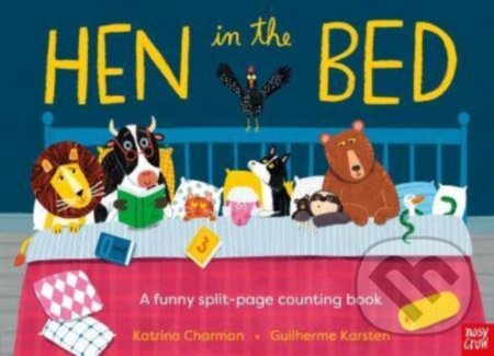 Kniha: Hen in the Bed (Katrina Charman). Nosy Crow, 2024 Kniha: Hen in the Bed (Katrina Charman). Nosy Crow, 2024