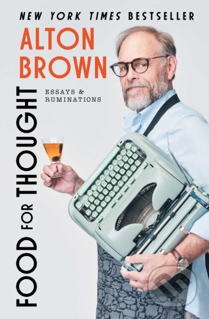 Kniha: Food for Thought (Alton Brown). Simon & Schuster, 2026 Kniha: Food for Thought (Alton Brown). Simon & Schuster, 2026