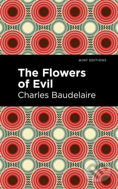 Kniha: The Flowers of Evil (Charles Baudelaire). , 2021 Kniha: The Flowers of Evil (Charles Baudelaire). , 2021