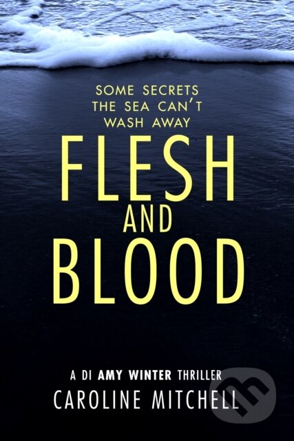 Kniha: Flesh and Blood (Caroline Mitchell). Thomas & Mercer, 2021 Kniha: Flesh and Blood (Caroline Mitchell). Thomas & Mercer, 2021