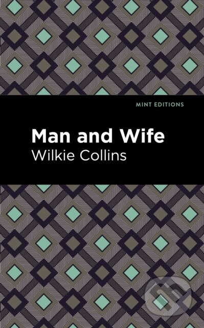 Kniha: Man and Wife (Wilkie Collins). , 2021 Kniha: Man and Wife (Wilkie Collins). , 2021