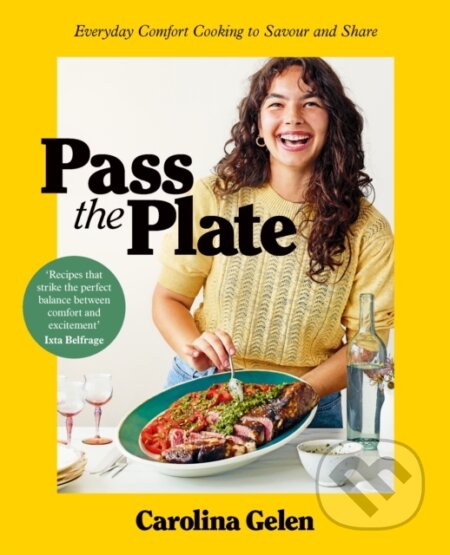 Kniha: Pass the Plate (Carolina Gelen). Ebury Publishing, 2024 Kniha: Pass the Plate (Carolina Gelen). Ebury Publishing, 2024