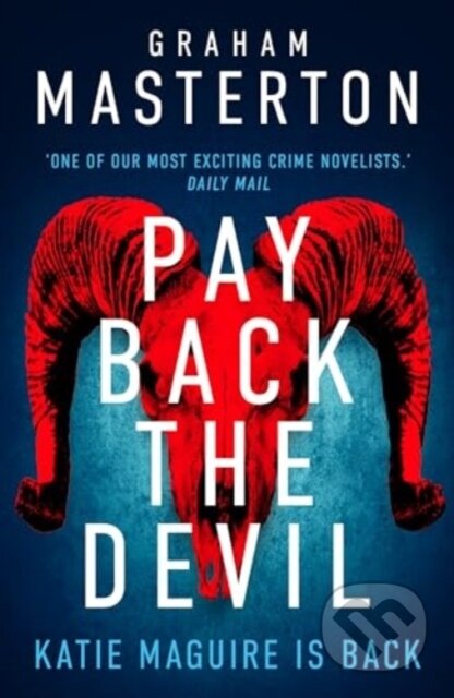 Kniha: Pay Back The Devil (Graham Masterton). Head of Zeus, 2025 Kniha: Pay Back The Devil (Graham Masterton). Head of Zeus, 2025