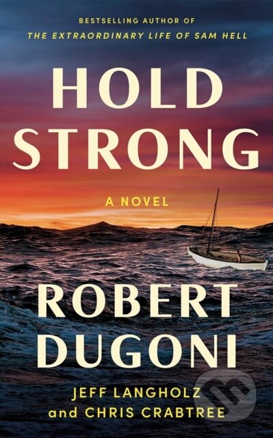 Kniha: Hold Strong (Chris Crabtree, Robert Dugoni a Jeff Langholz). Lake Union Publishing, 2025 Kniha: Hold Strong (Chris Crabtree, Robert Dugoni a Jeff Langholz). Lake Union Publishing, 2025