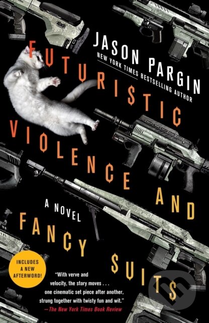 Kniha: Futuristic Violence and Fancy Suits (David Wong a Jason Pargin). St. Martins Griffin, 2021 Kniha: Futuristic Violence and Fancy Suits (David Wong a Jason Pargin). St. Martins Griffin, 2021