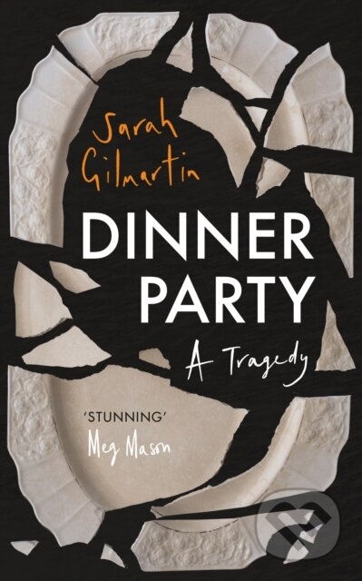 Kniha: Dinner Party (Sarah Gilmartin). ONE, 2021 Kniha: Dinner Party (Sarah Gilmartin). ONE, 2021