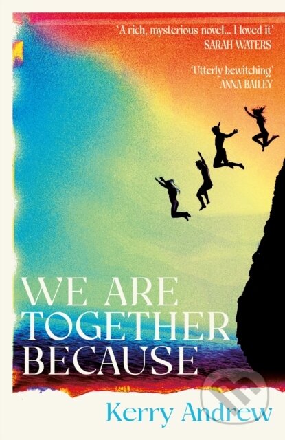 Kniha: We Are Together Because (Kerry Andrew). Atlantic Books, 2025 Kniha: We Are Together Because (Kerry Andrew). Atlantic Books, 2025