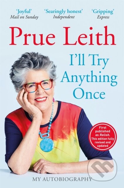 Kniha: I'll Try Anything Once (Prue Leith). Quercus, 2022 Kniha: I'll Try Anything Once (Prue Leith). Quercus, 2022