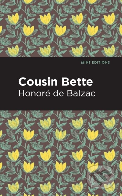 Kniha: Cousin Bette (Honore de Balzac). , 2021 Kniha: Cousin Bette (Honore de Balzac). , 2021
