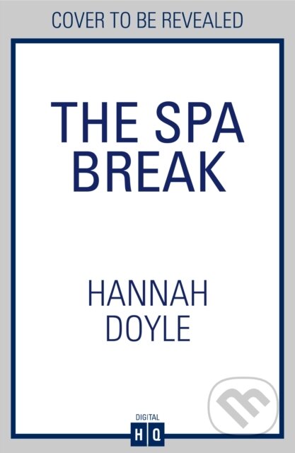 Kniha: The Spa Break (Hannah Doyle). HQ, 2025 Kniha: The Spa Break (Hannah Doyle). HQ, 2025