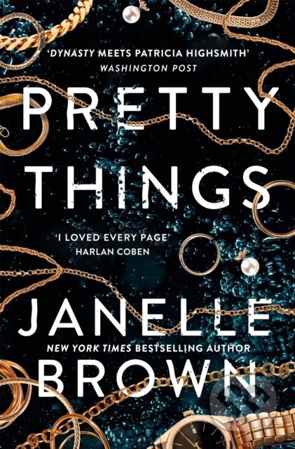 Kniha: Pretty Things (Janelle Brown). Weidenfeld and Nicolson, 2021 Kniha: Pretty Things (Janelle Brown). Weidenfeld and Nicolson, 2021