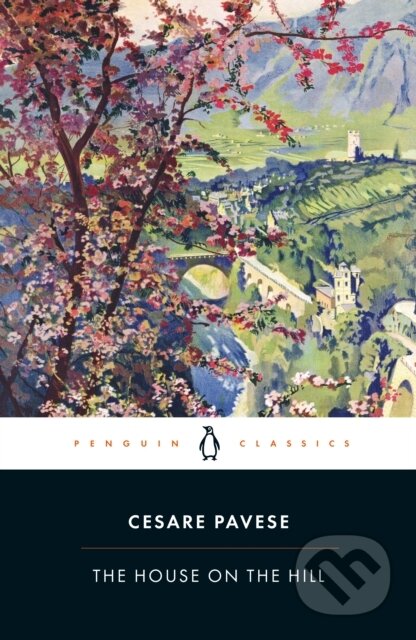 Kniha: The House on the Hill (Cesare Pavese). Penguin Classics, 2021 Kniha: The House on the Hill (Cesare Pavese). Penguin Classics, 2021