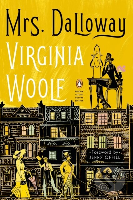 Kniha: Mrs. Dalloway (Virginia Woolf a Stella McNichol). Penguin Classics, 2021 Kniha: Mrs. Dalloway (Virginia Woolf a Stella McNichol). Penguin Classics, 2021
