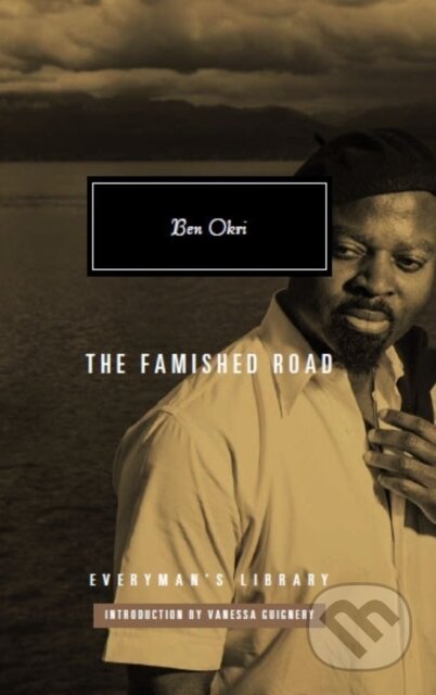 Kniha: The Famished Road (Ben Okri). Everyman, 2021 Kniha: The Famished Road (Ben Okri). Everyman, 2021
