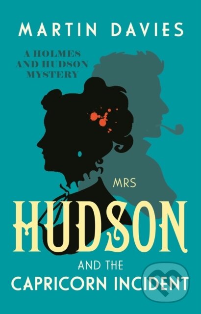 Kniha: Mrs Hudson and the Capricorn Incident (Martin Davies). Allison & Busby, 2025 Kniha: Mrs Hudson and the Capricorn Incident (Martin Davies). Allison & Busby, 2025
